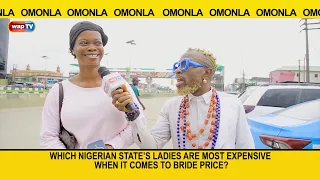 Which Nigerian state's ladies are most expensive when it comes to bride price- Omonla Voxpop