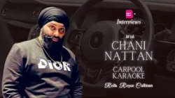 An Interview with Chani Nattan | Carpool Karaoke | Rolls Royce Cullinan | Latest Punjabi Songs 2024