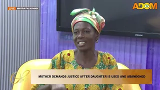Mother Demands Justice After Daughter is Used and Abandoned - Obra on Adom TV (13-07-26)