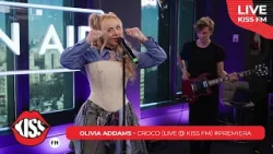 Olivia Addams - CROCO (LIVE @ KISS FM) #premiera Olivia Addams - CROCO (LIVE @ KISS FM) #premiera