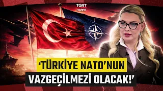 Critical Assessment from Dr. Canan Tercan: "Türkiye Will Have a Much Greater Importance in NATO"