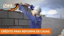Linha de crédito apoia reforma de moradias