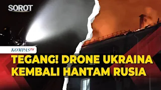 Tegang! Drone Ukraina Kembali Hantam Rusia, 5 Orang Tewas