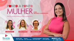 PONTO A PONTO MULHER - MARÇO MULHER: NENHUM DIREITO A MENOS E PELO DIREITO À VIDA - 18.03.2026