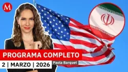 Irán ataca embajada de EU en Arabia Saudita con drones | Paola Barquet, 2 de marzo de 2026