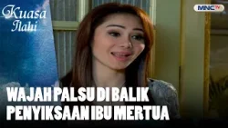 Wajah Palsu di Balik Penyiksaan Ibu mertua | FTV KUASA ILAHI