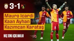 ?️ Mauro Icardi, Kaan Ayhan ve Kazımcan Karataş'ın maç sonu açıklamaları | #GSvİST 