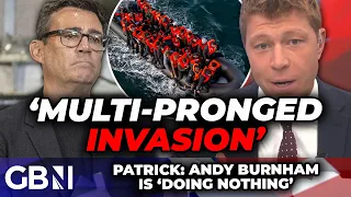 Burnham doing 'NOTHING' to protect Britain from violent thug migrant 'INVASION': Patrick Christys