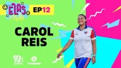 CAROL REIS, PREPARADORA DE GOLEIRAS DO FORTALEZA | ELAS NO ESPORTE