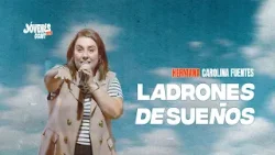 Hna Carolina Fuentes - Ladrones de sueños