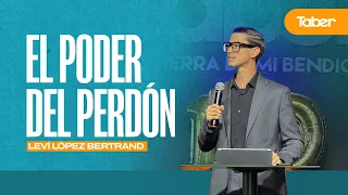 The Power of Forgiveness | Leví López Bertrand