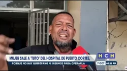 A “tuto”, mujer abandona hospital de Puerto Cortés sin ser operada por alta de insumos