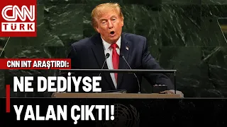 Trump and His False Claims! CNN International Put His UN Speech Under the Microscope!