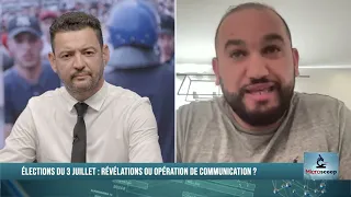 Élections du 3 juillet: Révélations ou opération de communication ?