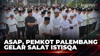 Smog and Rising ARI Cases, Palembang City Government Holds Istisqa Prayer | KOMPAS SIANG