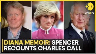 Diana Memoir: Spencer Recalls Emotional Call From Prince Charles | WION News