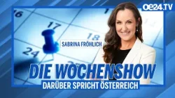 Die oe24-Wochenshow: Darüber spricht Österreich | Mit Sabrina Fröhlich
