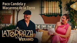 La terraza del verano | Programa 7 | Paco Candela y Macarena de la Torre