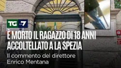 È morto il ragazzo di 18 anni accoltellato a La Spezia. Il commento del direttore Enrico Mentana
