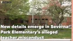 New details emerge in Severna Park Elementary’s alleged teacher misconduct