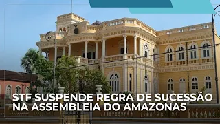 Supreme Court suspends succession rule for the presidency of the Amazonas Legislative Assembly
