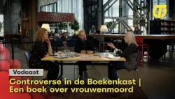 Controverse in de Boekenkast | aflevering #3 - Een boek over vrouwenmoord