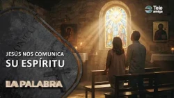 JESUS COMMUNICATES HIS SPIRIT TO US - The Word with Monsignor Gabriel Londoño on Teleamiga