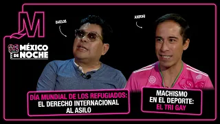 México de Noche with Emilio Vallesvidrio | Refugee Rights, The Gay National Soccer Team and Anniv...