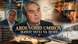 ABDUVOHID UMIROV HAYOT YO‘LI VA IJODI I OLAMNING QALBI (03.10.2026)