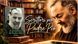 Il pensiero di Padre Pio: la fede che diventa testimonianza (Scrittori di Padre Pio 17 Ottobre 2026)