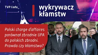 Did the Polish chargé d'affaires compare UPA crimes to Polish crimes? | LIE DETECTOR
