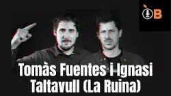Entrevista a TOMÀS FUENTES i IGNASI TALTAVULL (La Ruina) | Òrbita B @laruinashow Entrevista a TOMÀS FUENTES i IGNASI TALTAVULL (La Ruina) | Òrbita B @laruinashow