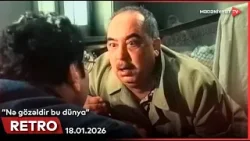 Retro - “Nə gözəldir bu dünya” filmi | 18.01.2026