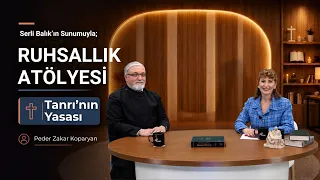 God's Law - Serli Balık & Father Zakar Koparyan | Spirituality Workshop