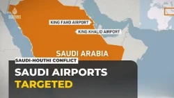 Saudi Arabia and Houthis escalate attacks as Yemen conflict intensifies