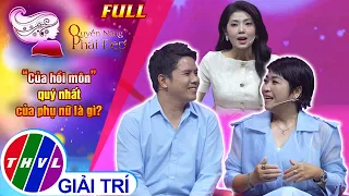Quyền năng phái đẹp: "Của hồi môn" quý nhất của phụ nữ là gì?