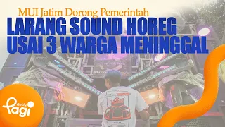 [detikPagi] - Makan 3 Korban, MUI Jatim Nilai Dampak Sound Horeg Lebih Parah