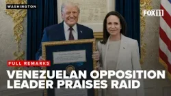 Venezuelan opposition leader Maria Corina Machado praises Trump for raid, capture of Nicolas Maduro