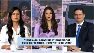 #TheTalk: "65% of international trade passes through the El Rancho-Teclután route"