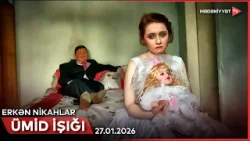 Ümid işığı - Erkən nikahlar | 27.01.2026