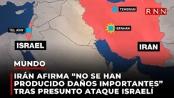 Irán afirma “no se han producido daños importantes” tras presunto ataque israelí en Isfahán