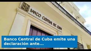 VIDEO: Central Bank of Cuba issues statement regarding irregularities in the banking sector