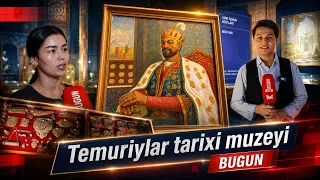 Temuriylar tarixi muzeyi || BUGUN (30.07.2026)