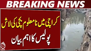Karachi | Quaidabad Drain | Unidentified Girl | DNA Samples | Police Update - Aaj News
