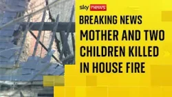 Mother and young children killed in Boxing Day house fire in Gloucestershire