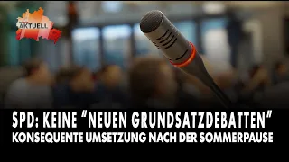 SPD: Keine "neuen Grundsatzdebatten"