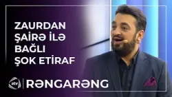 Zaur Nəbioğludan şairə ilə bağlı ŞOK ETİRAF / Rəngarəng