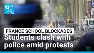 Clashes between French teens, police as school blockades intensify • FRANCE 24 English