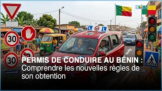Permis de conduire au Bénin : Comprendre les nouvelles règles de son obtention