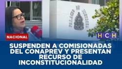 Suspenden a comisionadas del CONAPREV y presentan recurso de inconstitucionalidad